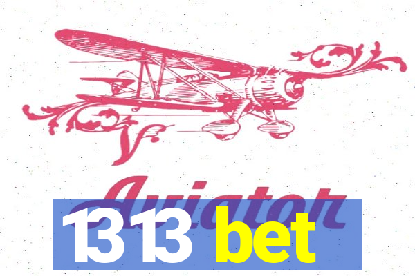 1313 bet